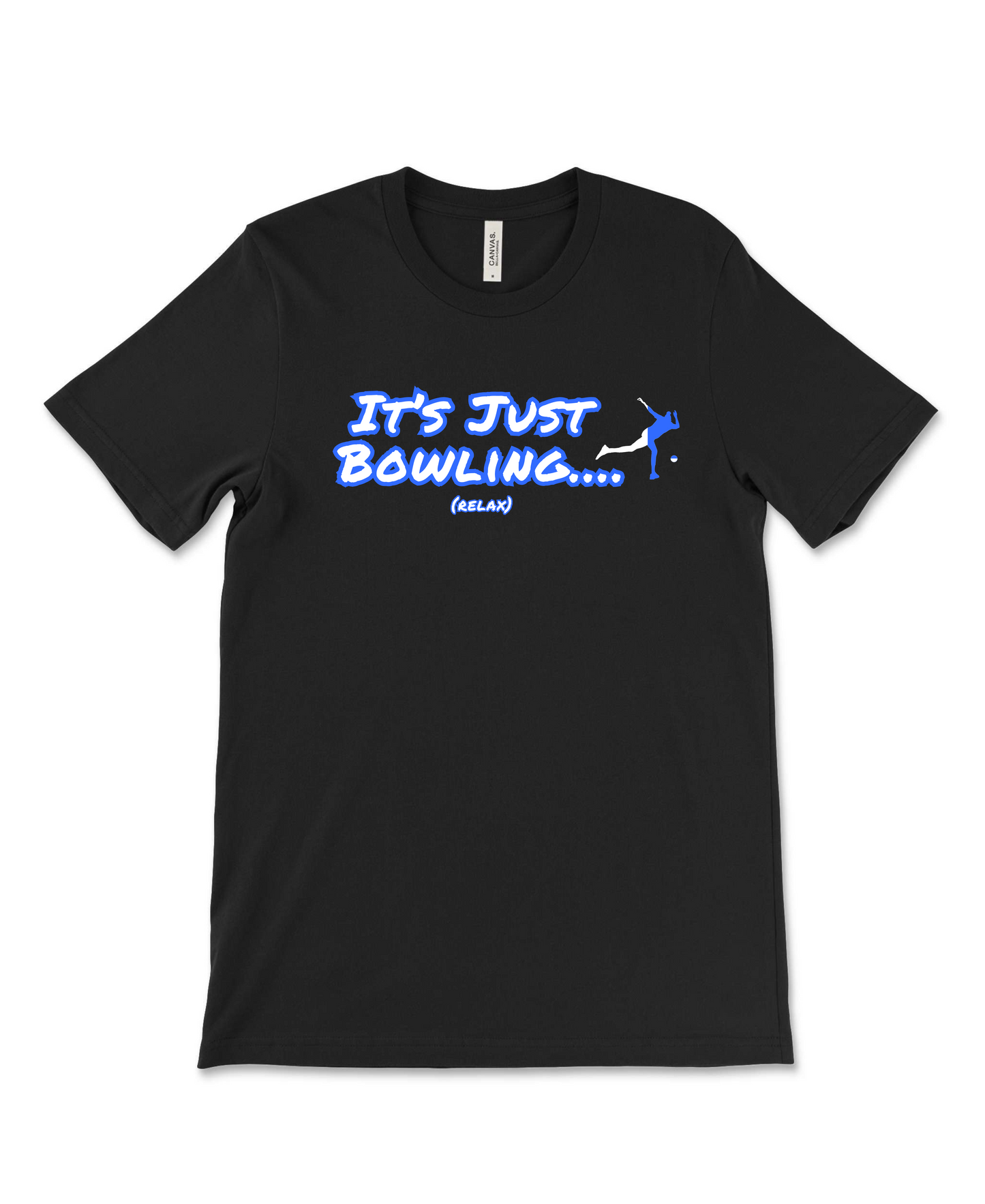 It's Just Bowling Unisex T Shirt